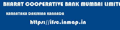 BHARAT COOPERATIVE BANK MUMBAI LIMITED  KARNATAKA DAKSHINA KANNADA    ifsc code